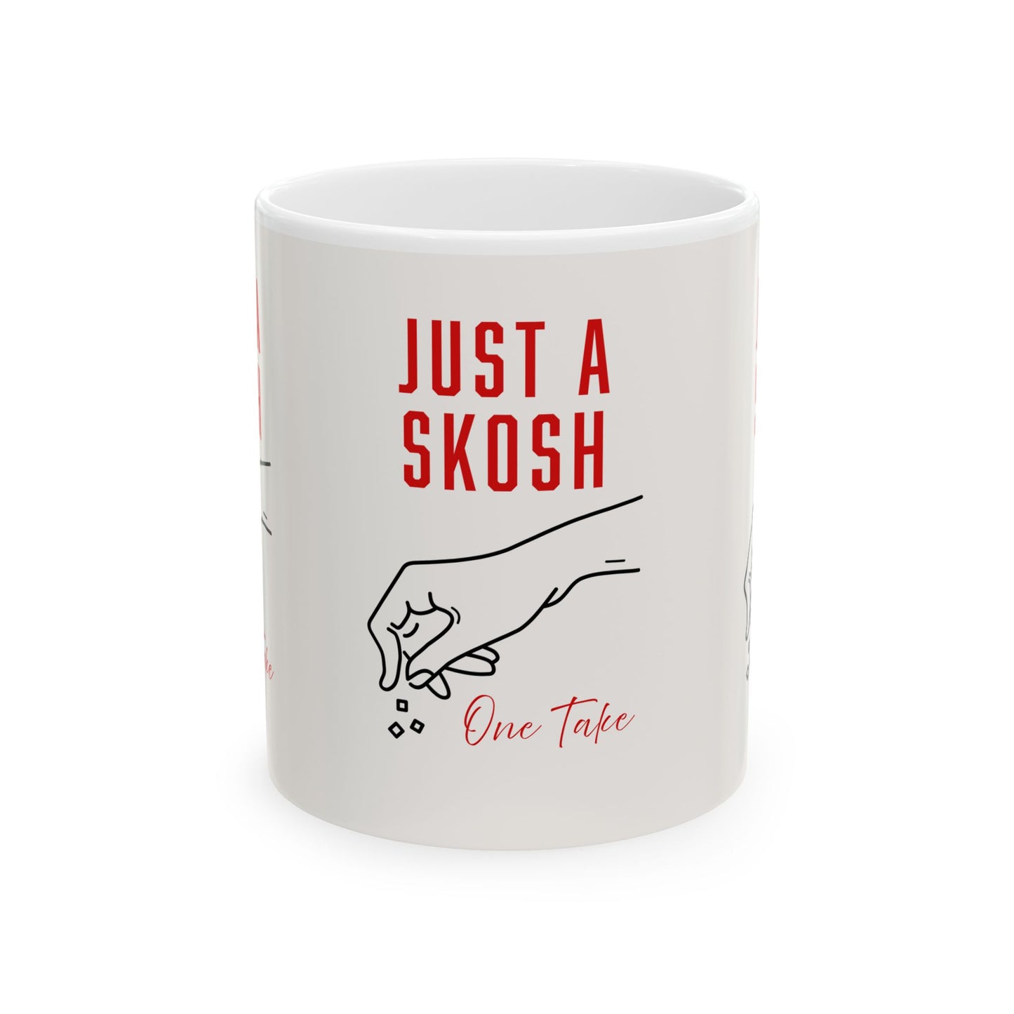 Mug - 'Just a Skosh' Chef Bo Corley Quote 11oz/15oz Ceramic Mug