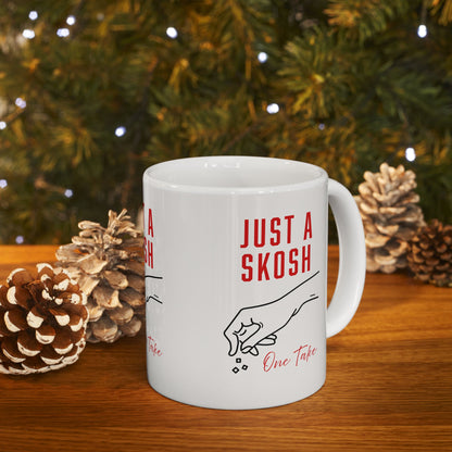 Mug - 'Just a Skosh' Chef Bo Corley Quote 11oz/15oz Ceramic Mug