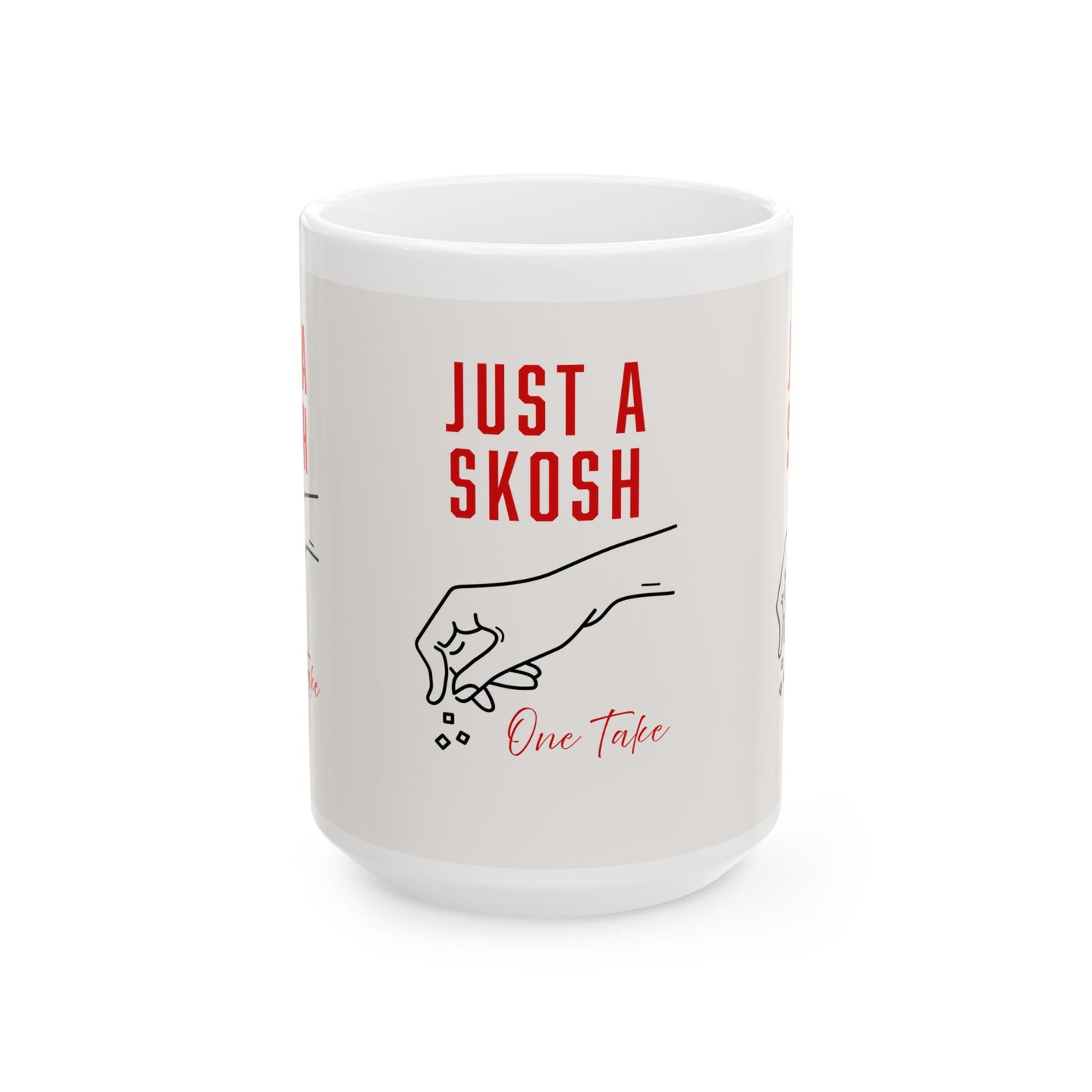 Mug - 'Just a Skosh' Chef Bo Corley Quote 11oz/15oz Ceramic Mug