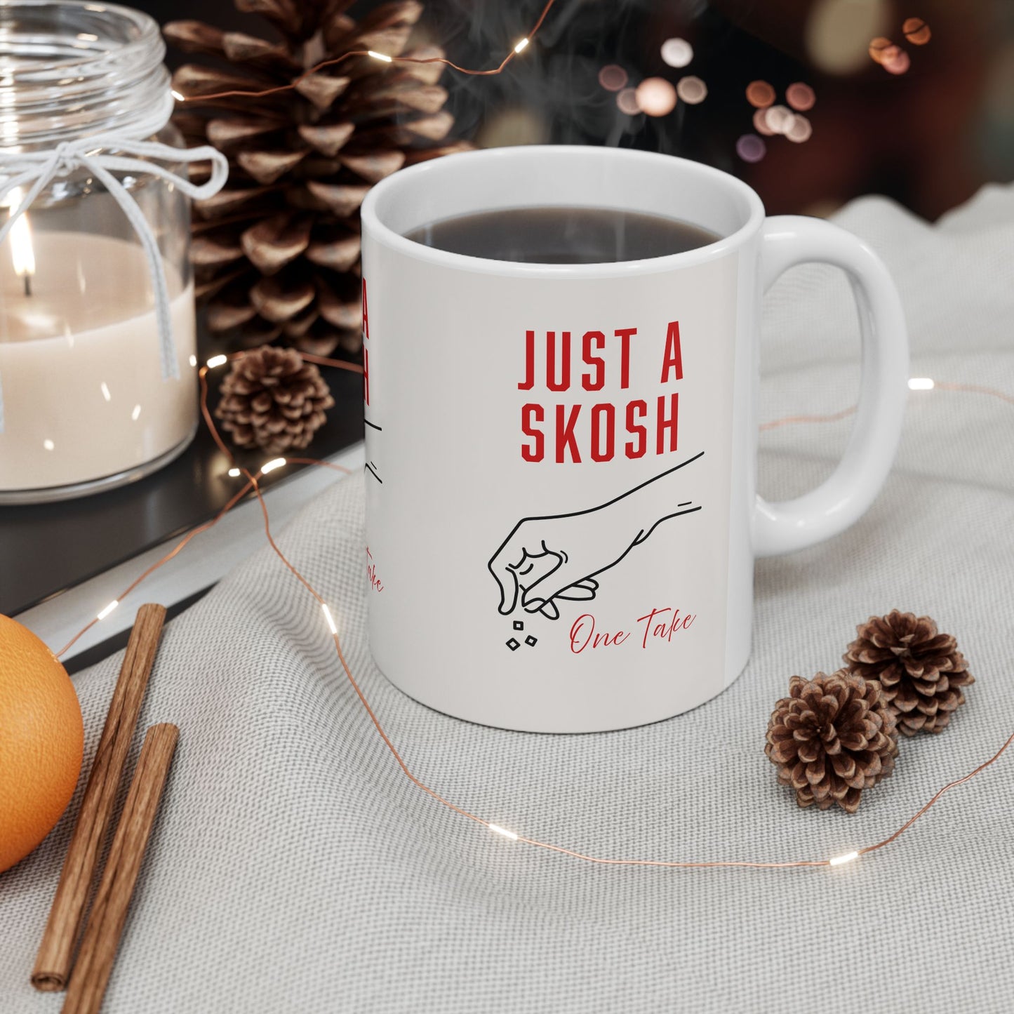 Mug - 'Just a Skosh' Chef Bo Corley Quote 11oz/15oz Ceramic Mug