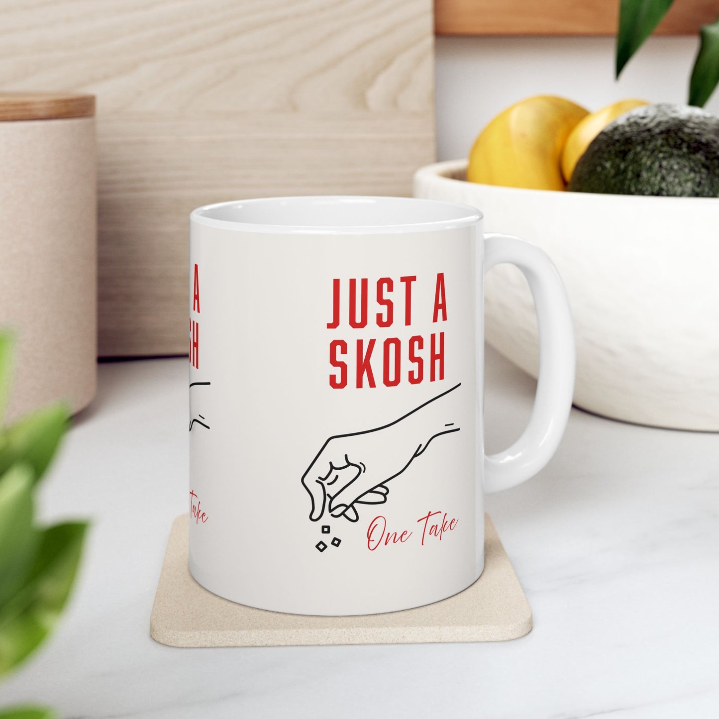 Mug - 'Just a Skosh' Chef Bo Corley Quote 11oz/15oz Ceramic Mug