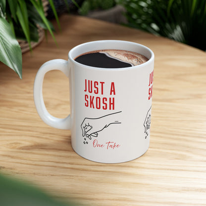 Mug - 'Just a Skosh' Chef Bo Corley Quote 11oz/15oz Ceramic Mug